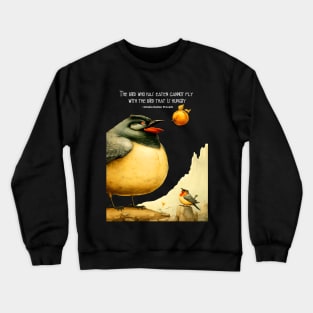 National Native American Heritage Month: "The bird who has eaten cannot fly with the bird that is hungry," - Omaha Nation Proverb on a dark (Knocked Out) background Crewneck Sweatshirt